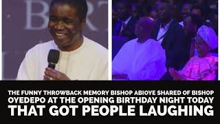 HEAR THE FUNNY THROWBACK MEMORY BISHOP ABIOYE SHARED OF BISHOP OYEDEPO AT THE OPENING BIRTHDAY NIGHT