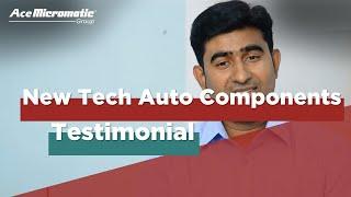 Customer Testimonial - Mr. Raja S (Director) from New Tech Auto Components Pvt. Ltd