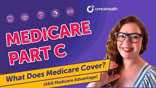 What Does Medicare Part C Cover? | Medicare Advantage 2025