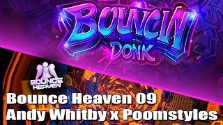 Bounce Heaven 09 with Andy Whitby x Poomstyles #Bounce #Donk