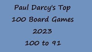 Paul Darcy's Top 100 Board Game Countdown 100 to 91