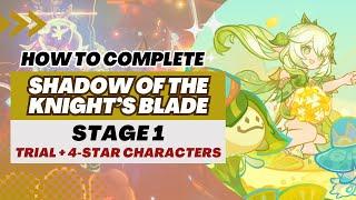 【Genshin Impact】Shadow of the Knight's Blade Sub-Event | Stage 1 (Trial + 4-star Characters)