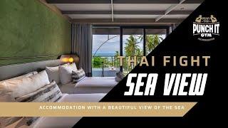 Thai Fight Sea View - Punch it Gym Accommodation