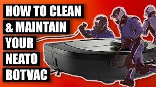 How to Clean & Maintain Your Neato Botvac Like A Pro: Guide for the D3, D5, D7, D Series