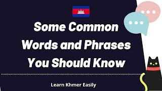 Common Cambodian Words and Phrases You Should Know