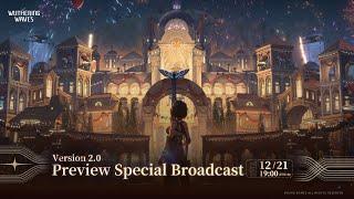 Wuthering Waves Version 2.0 Preview Special Broadcast