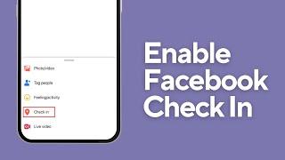 How to Enable Check in on Facebook