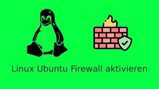 Linux Ubuntu 18.04 Firewall einrichten / deaktivieren und GUI Programm