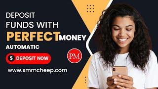 How To Deposit Funds With Perfect Money In SMM CHEEP Panel