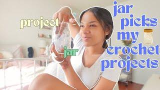 jar picks my crochet projects | crochet vlog