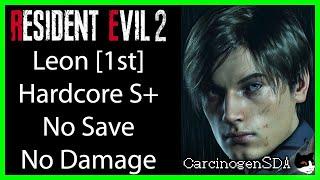 Resident Evil 2 REmake (PC) No Damage No Save - Leon 1st (Leon A) Hardcore Mode S+ Rank