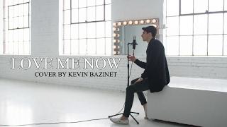 John Legend - Love You Now || Kevin Bazinet Cover