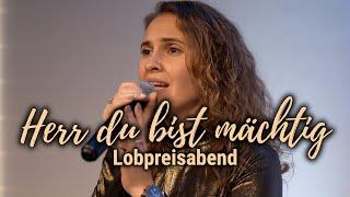 Lobpreis zum Mitsingen I Herr du bist mächtig I Above All in German