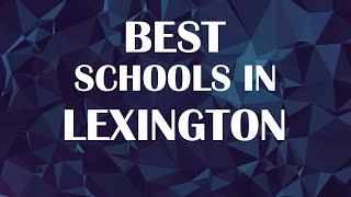 Schools around Lexington, United States