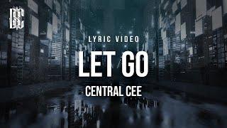 LET GO - Central Cee | Lyrics