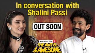 COMING SOON: Shalini Passi talks feminism, reality TV, and ‘banning news’ at home