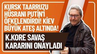 KURSK TAARRUZU HÜSRANI PUTİN'İ ÖFKELENDİRDİ! KİEV BÜYÜK ATEŞ ALTINDA! K.KORE SAVAŞ KARARINI ONAYLADI