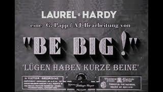 Laurel & Hardy: 'Dick und Doof - Lügen haben kurze Beine' [ neu überarbeitete Version ]