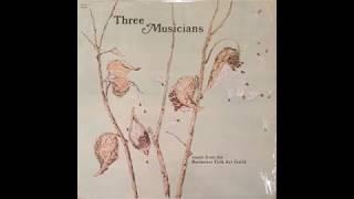 Three Musicians ‎– Music From The Rochester Folk Art Guild