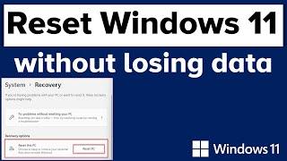 Windows 11 | Reset to factory default settings (without losing data)