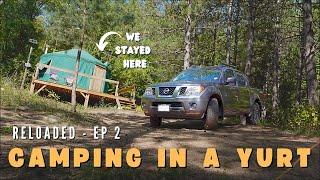 Staying in a Yurt in Ontario Canada - Reloaded Ep 2