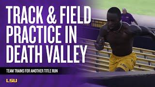 LSU Track & Field Practice in Death Valley