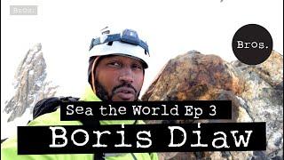 BORIS DIAW  | Sea The World | Episode 3 ‍️ Le Mont Blanc