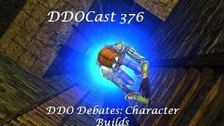 DDOCast 376 - DDO Debates: Character Building