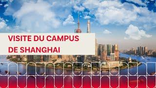 ESSCA - Visite du campus de Shanghai