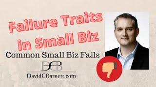 3 Common Traits of Failing Small Business Owners | Business Management Tips Entrepreneur Life