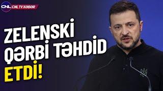 Zelenski Qərbi təhdid etdi