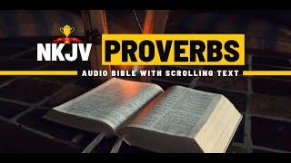 The Book of Proverbs (NKJV) | Full Audio Bible with  Scrolling text