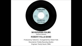 WHISPERING PALMS - ROBERT FELLS BAND (1968)