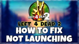 How to Fix left 4 dead 2 Not Launching Windows 10 / 11 || 2023 Fix