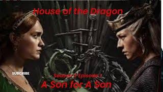 House of the Dragon Season 2 Episode 1 Review | A Son for a Son (Spoilers)