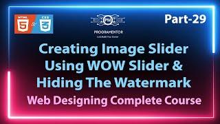 29 | Creating Image Slider Using WOW Slider In HTML CSS | HTML Tutorial | Learn HTML (Hindi/Urdu)