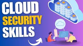 Cloud Security Skills To Focus On in  2024