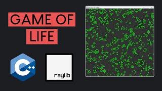 Conway's Game of Life tutorial in C++ & raylib - OOP