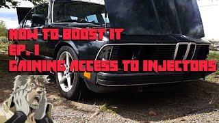 How to Boost it Ep.1 Getting to the Fuel Injectors E23 turbo build Kamotors