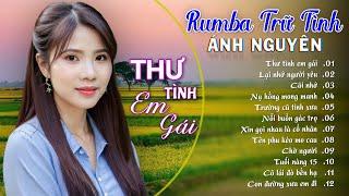 THƯ TÌNH EM GÁI  ALBUM RUMBA ÁNH NGUYÊN HAY NHẤT MỌI THỜI ĐẠI  LK RUMBA CỰC HÓT 2024