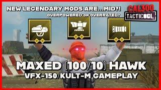 TACTICOOL: NEW MODS ARE...MID? MAXED (100/10) HAWK (tuah) VFX-150/KULT-M (🟡🟡🟡) Gameplay