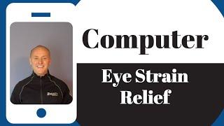 Computer Eye Strain Relief Exercises