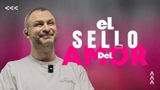 El Sello del Amor | Pastor Andrés Arango | La Central