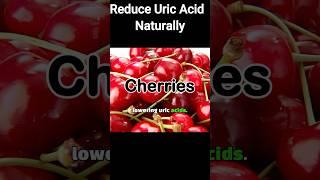 How to Reduce Uric Acid Naturally (And Prevent Gout!)