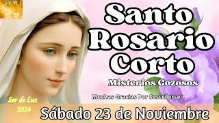 Santo Rosario Corto de Hoy Sábado 23 de Noviembre⭐Misterios Gozosos️Rosario a la Virgen María