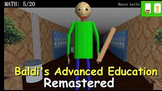 Baldi's Advanced Education in a Failed New School Remastered - Baldi's Basics Fangame