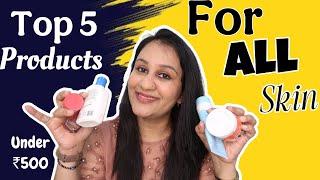 Best 5 Products For All Skin Type