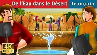 De l’Eau dans le Désert | Water in the Desert in French  | Contes De Fées Français