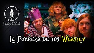 ¿Por qué los Weasley son tan pobres?