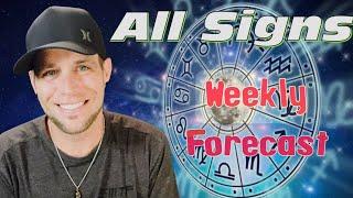 All Signs - WEEKLY FORECAST